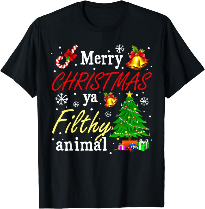 Family Pajama T-Shirt, Merry christmas, ya Filthy animal