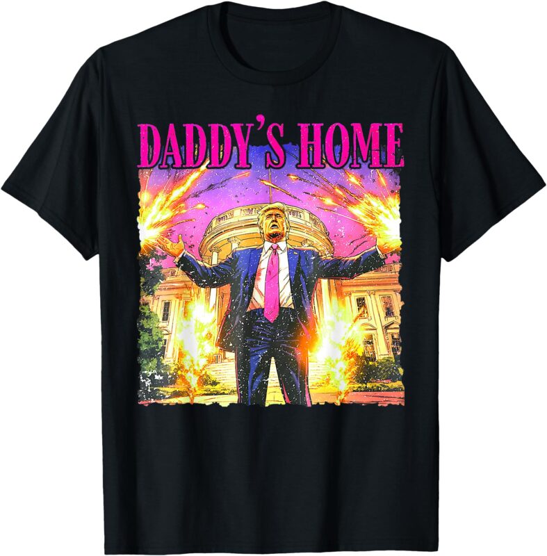 Funny Daddy’s Home Trump Pink 2024 Take America Back 2024 T-Shirt