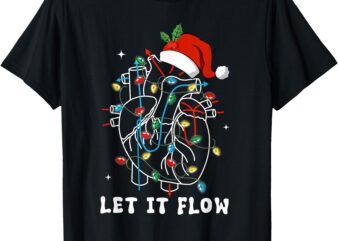 Funny Let It Flow Anatomy Heart Cardiac Nurse Santa Hat Xmas T-Shirt