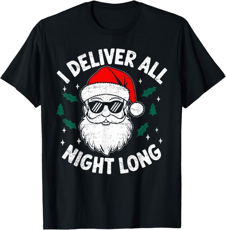Funny Naughty Santa In Sunglasses, I Deliver All Night Long T-Shirt