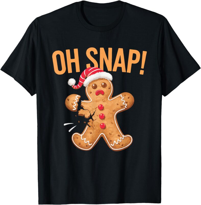 Gingerbread Man Oh Snap Christmas T-Shirt