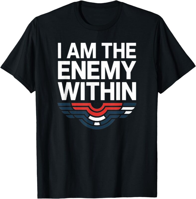 I Am The Enemy Within Tee T-Shirt