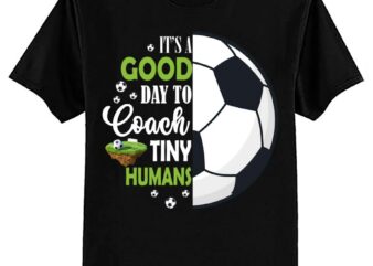 I Coach Tiny Humans Funny Soccer Coach Trainer Outfit Gag T-Shirt ltsp