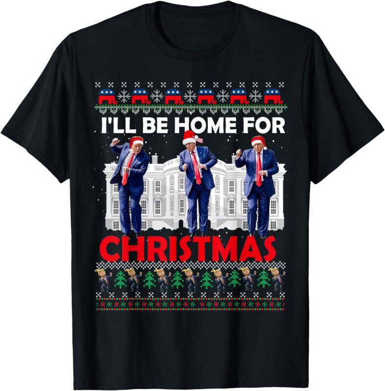 I’ll Be Home For Christmas Santa Funny Trump Xmas Pajamas T-Shirt