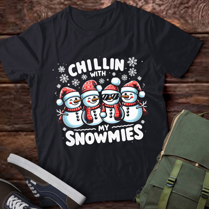 LT739-Snowman Christmas Chillin With My Snowmies Ugly Gift T-Shirt