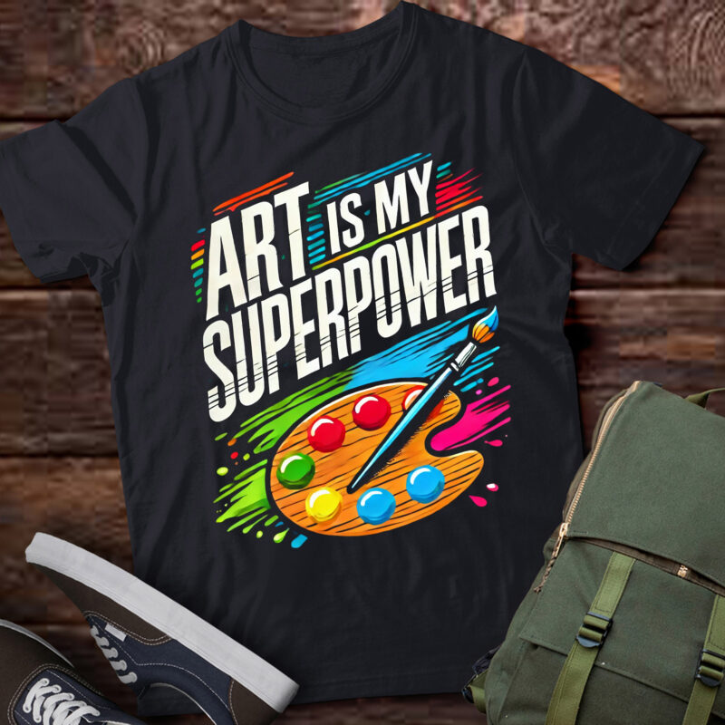 LT859-Art Is My Superpower – Drawing Funny Art Teacher Artists T-Shirt