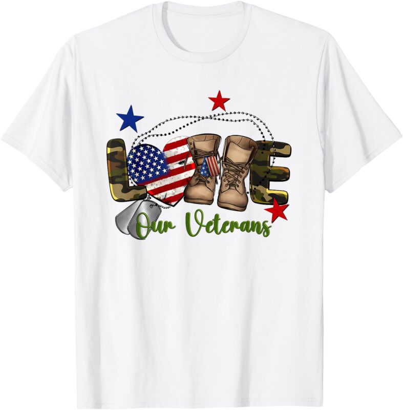 Love Our Veterans Day Proud Military American Flag T-Shirt