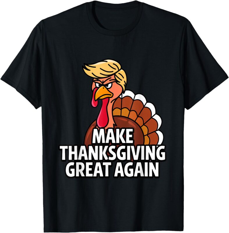 Make Thanksgiving Great Again Funny Turkey 2024 T-Shirt