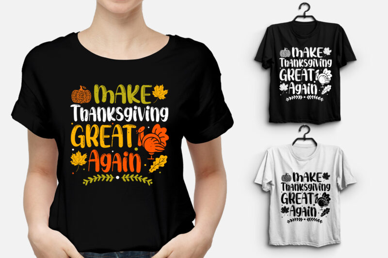 Make Thanksgiving Great Again T-Shirt Design