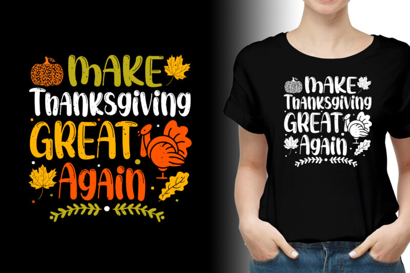 Make Thanksgiving Great Again T-Shirt Design