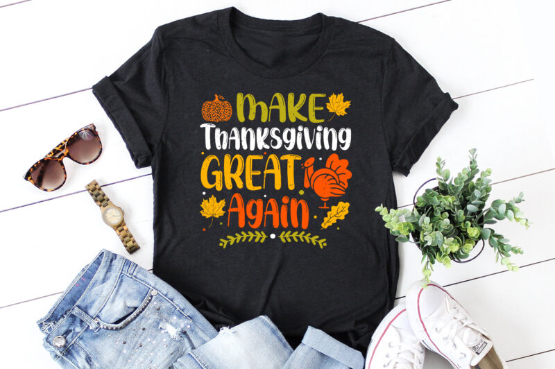 Make Thanksgiving Great Again T-Shirt Design