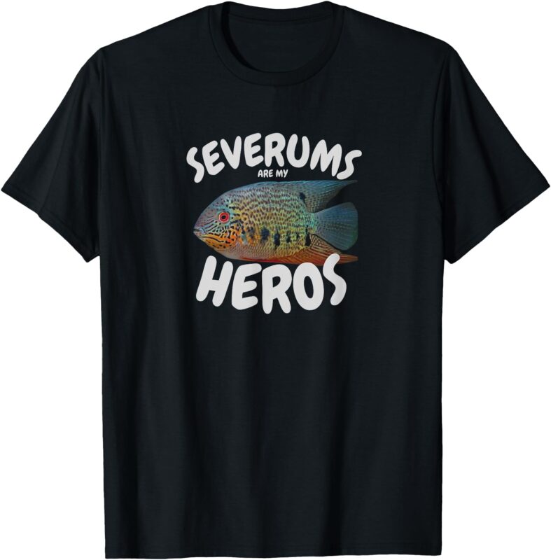 Mens Severums are my heros – Aquarium Keeper Funny Hobbiest art T-Shirt