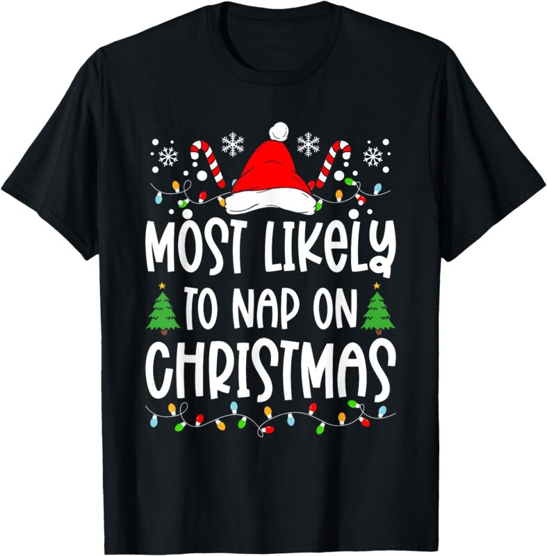 Most Likely To Nap On Christmas Family Matching Christmas T-Shirt