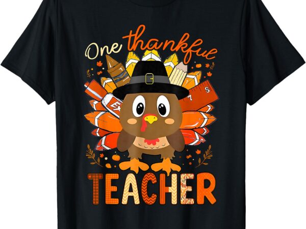 One thankful teacher turkey pencil thanksgiving teachers t-shirt