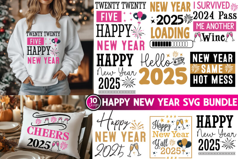 New Year SVG Bundle, New Year T-Shirt Design, New Year 2025 SVG bUndle, New Year 2025 SVG, New Year SVG Bundle 2025, Happy New Year 2025,New