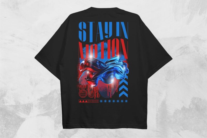 Stay In Motion Streetwear Brutalism T-shirt Design PNG