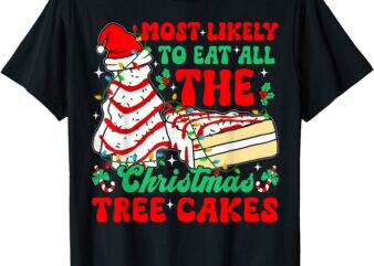 Retro Most Likely To Eat All The Christmas Tree Cakes Debbie T-Shirt