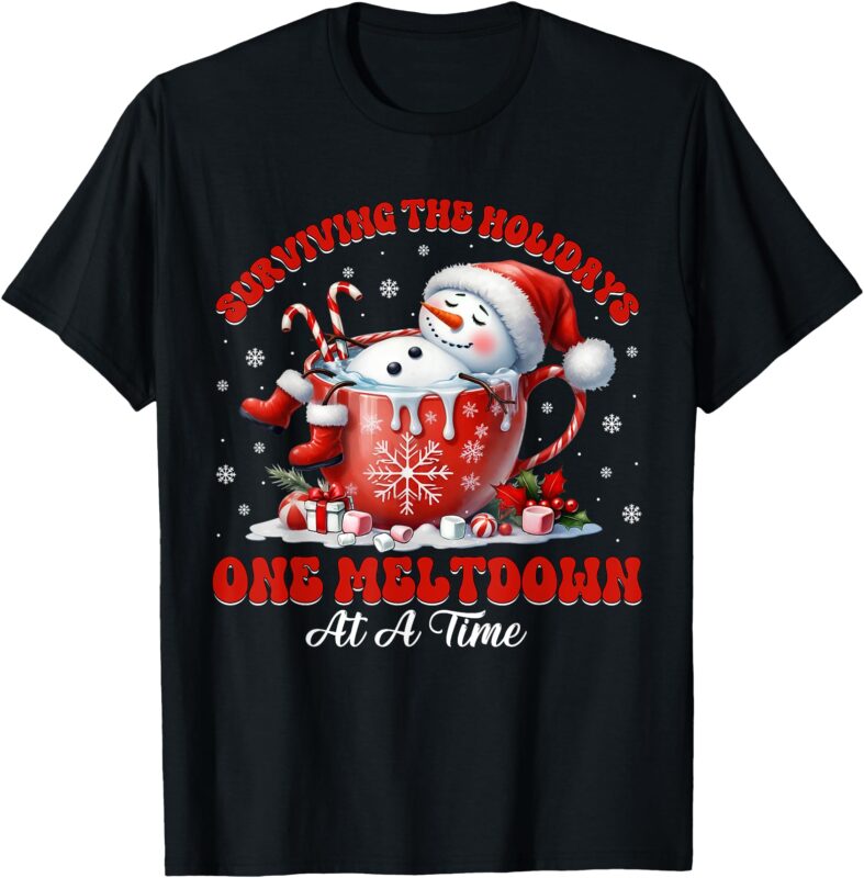 Surviving The Holidays One Meltdown Funny Christmas Snowman T-Shirt