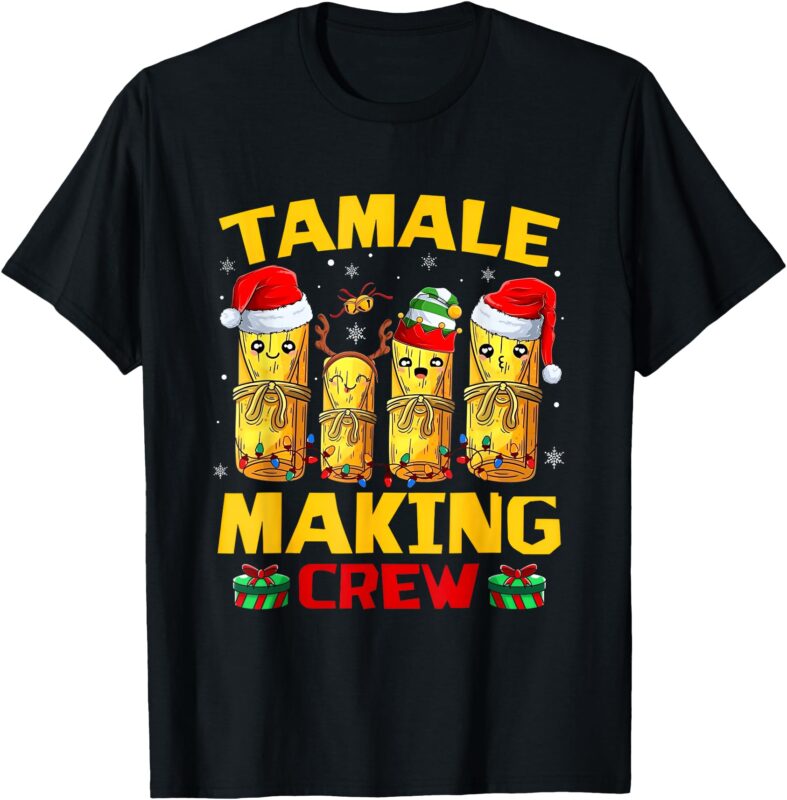 Tamale Making Crew Tamale Season Funny Mexican Christmas T-Shirt
