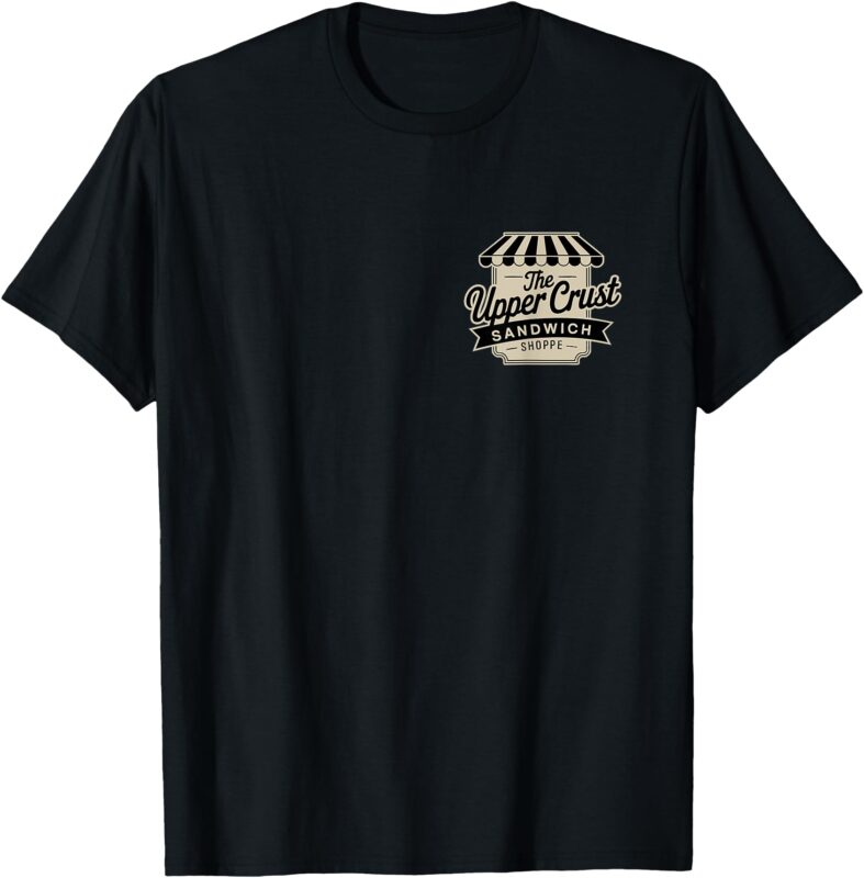 The Upper Crust Sandwich Shoppe, Riverside California T-Shirt