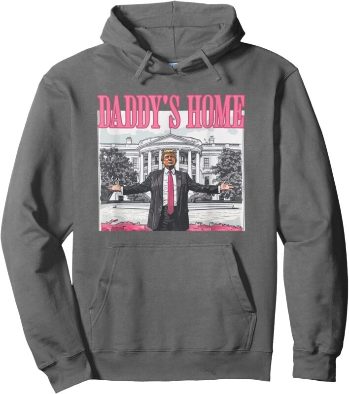 Trump 2024 Take America Back Daddy’s Home Trump Pink 2024 Pullover Hoodie