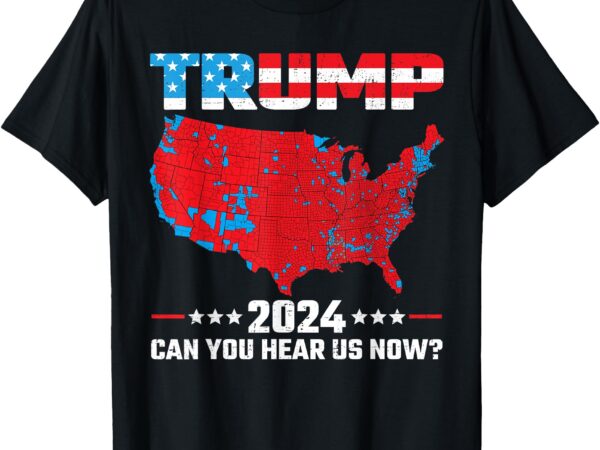 Trump better coverage than 5g can you hear us now politics t-shirt