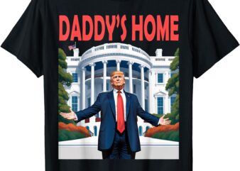 Trump Daddys Home White House T-Shirt