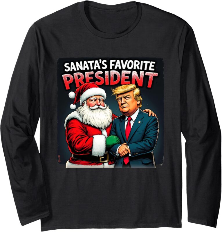 Trump Santa’s Favorite President Long Sleeve T-Shirt