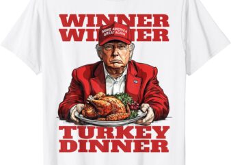 Trump Winner Winner Turkey Dinner T-Shirt