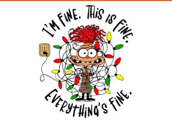 I’m Fine This Is Fine Everything’s Fine Svg, Everything Is Fine Christmas Svg