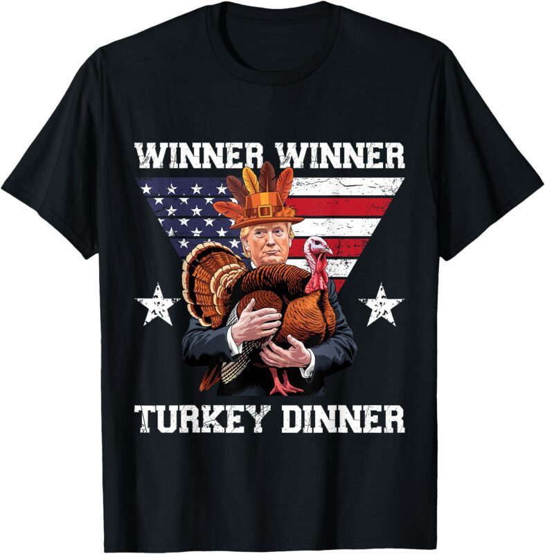 Winner Winner Turkey Dinner Trump Thanksgiving Fun T-Shirt