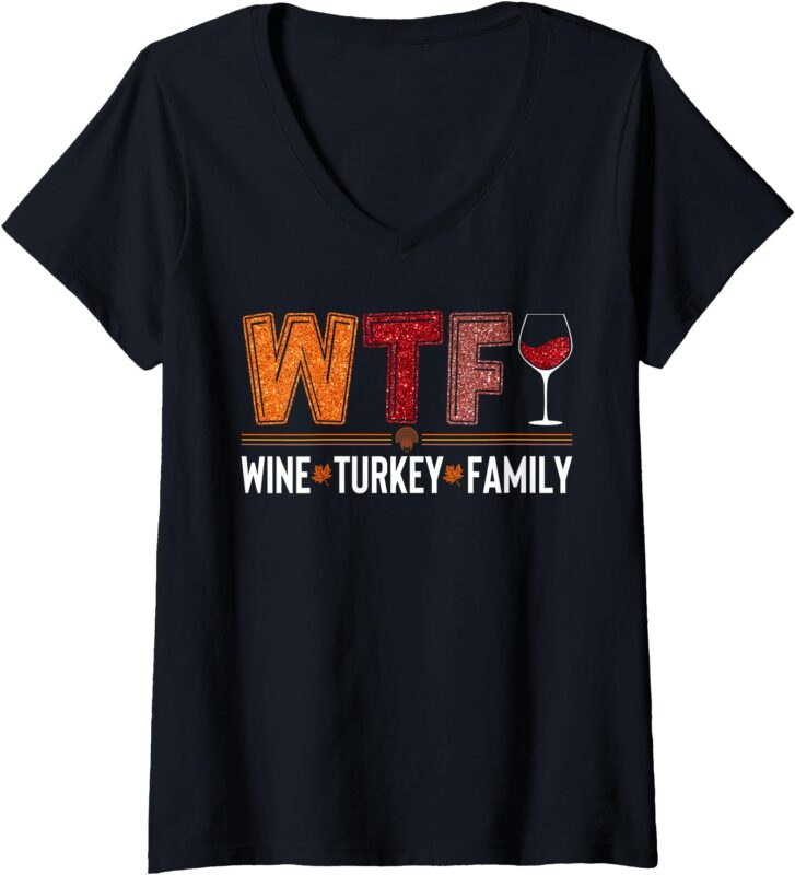 Womens WTF Wine Turkey Family Sequin Fun Thanksgiving Wine Drinking V-Neck T-Shirt