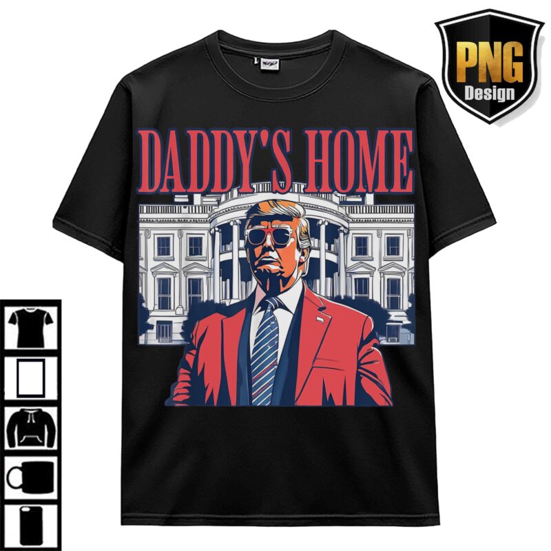 Trump Daddys Home Bundle 14 Design Trump 47th, MAGA 2024 Graphic PNG, Trump Christmas Funny Digital Download