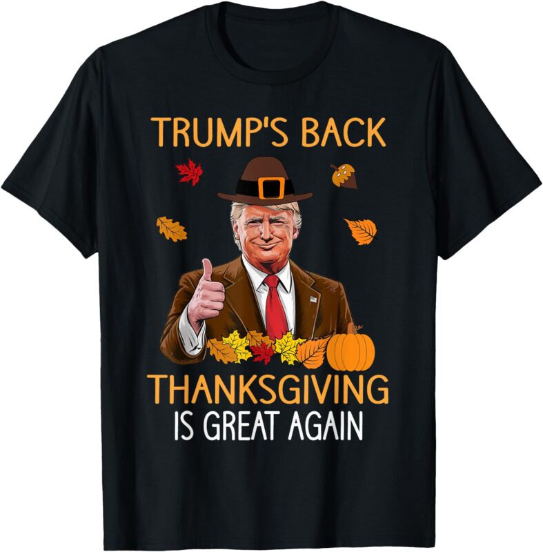 trump Thanksgiving turkey Autumn fall Thankful men women T-Shirt