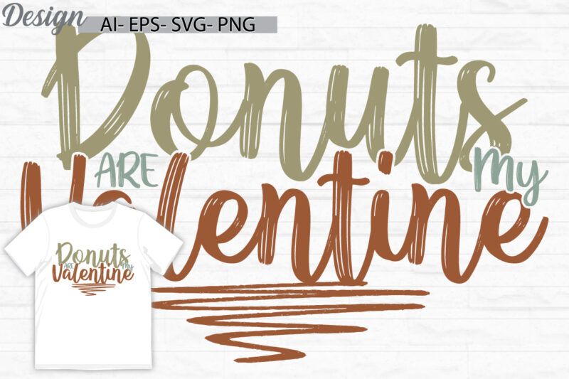 donuts are my valentine vintage text style design, donuts badge retro greeting tee, valentine design donuts gift tee clothing