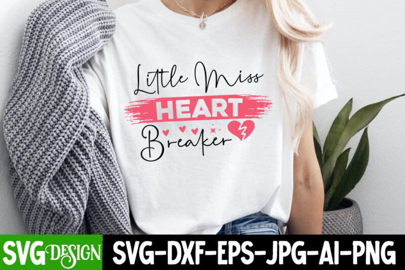 Little Miss Heart Breaker T-Shirt Design,Valentine Shirt SVG, Valentine’s Day SVG, XOXO SVG, Happy Valentine’s Day SVG,Valentine’s Day, Love