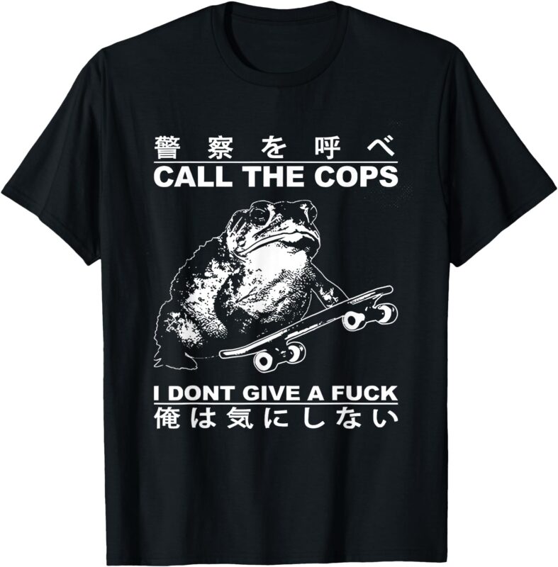 Call The Cops I Don’t Give A Fuck Funny Toad Japanese T-Shirt