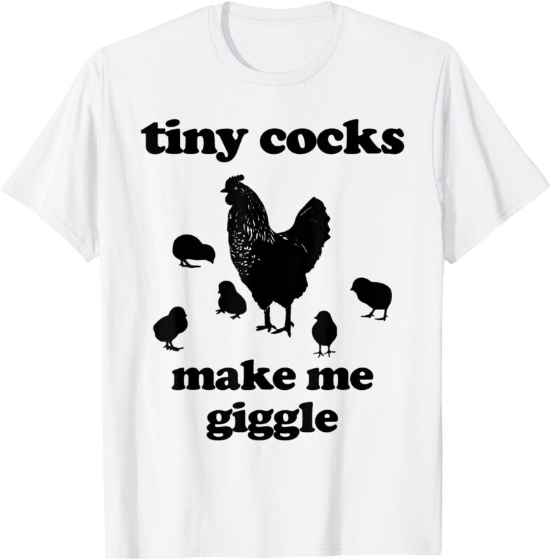 Chicken Funny Saying Quote T-Shirt