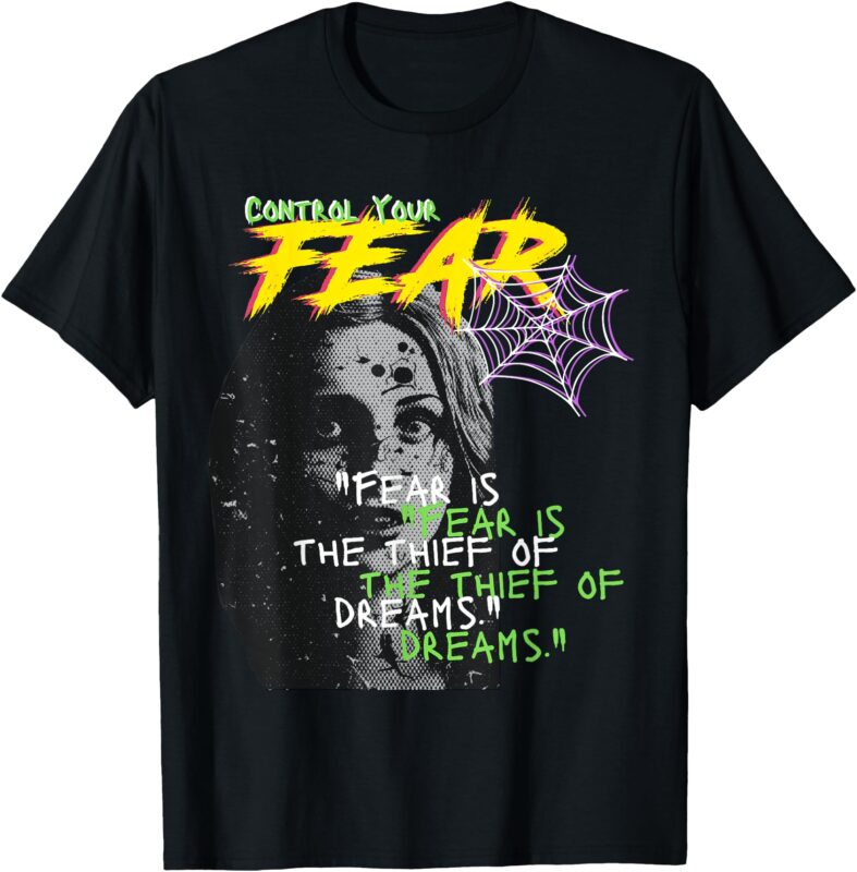Control Your Fear T-Shirt