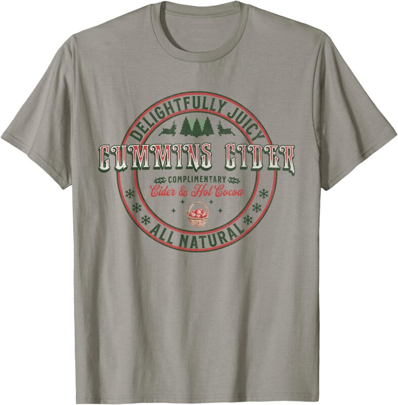 Cummins Cider, Funny Adult Humor, Inappropriate Sarcasm T-Shirt