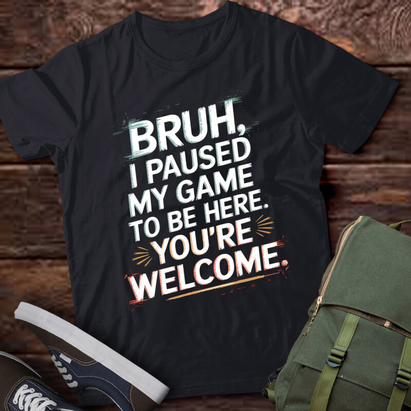 DA6-Funny Video Gamer Bruh I Paused My Game Teen Boys Gaming T-Shirt