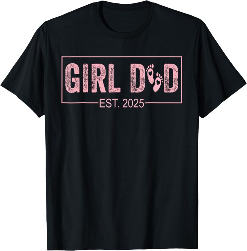 Dad Est 2025 Girl Logo Dad To Be 1st Time Dad Daddy 2025 T-Shirt