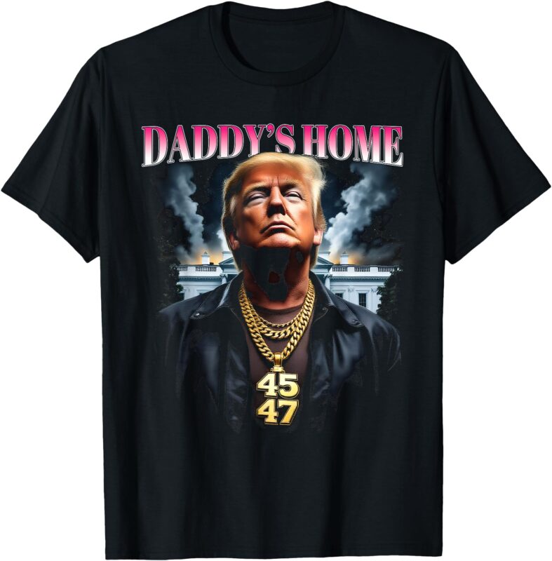 Daddy’s Home Trump T-Shirt