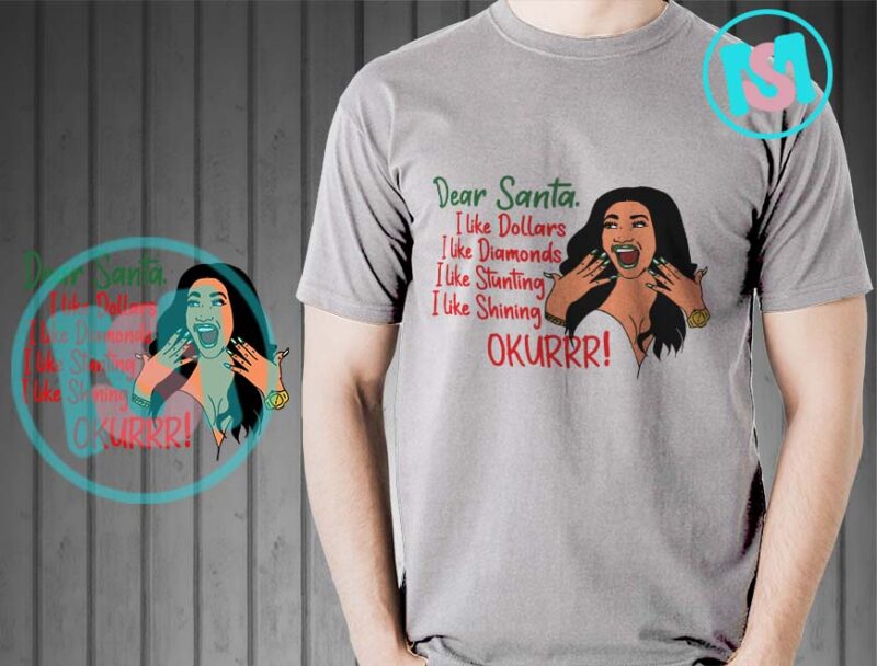 Dear Santa I Like Dollars I Like Diamonds SVG, Cardi B Christmas SVG
