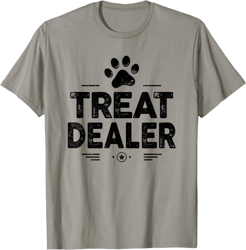 Dog Treat Dealer Sarcastic Dog Owner Funny Humor Pet Lover T-Shirt