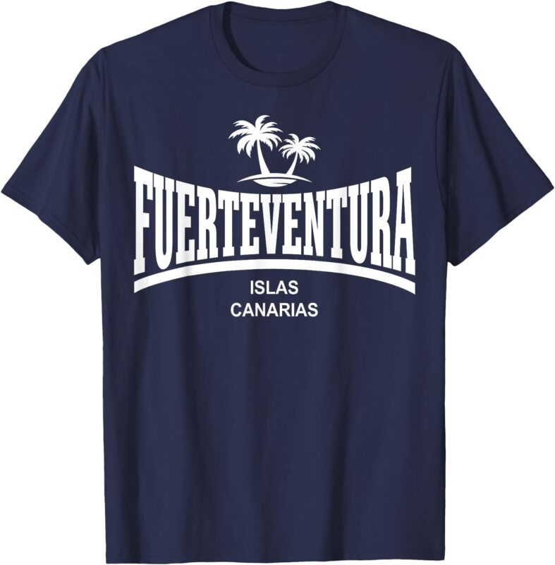 FUERTEVENTURA – CANARY ISLANDS T-Shirt