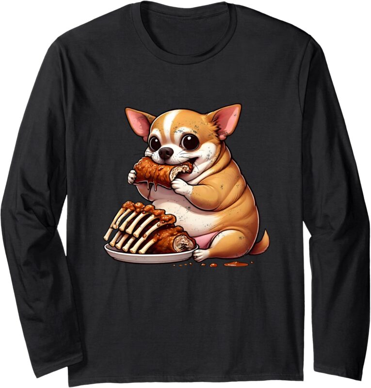 Fat Chihuahua Eating Spareribs Long Sleeve T-Shirt