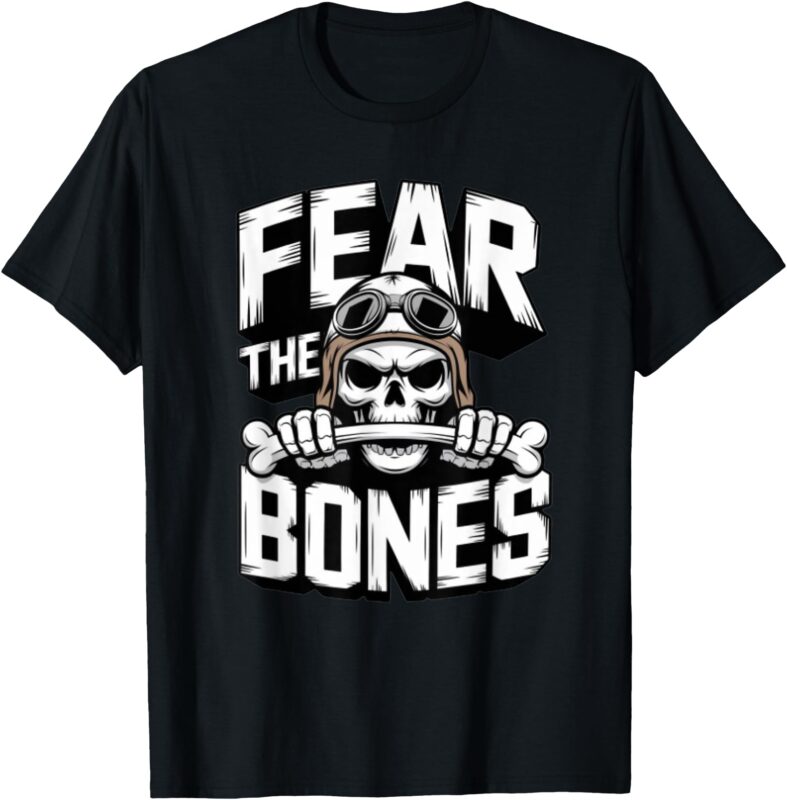Fear The Bones Skull Squadron Funny T-Shirt