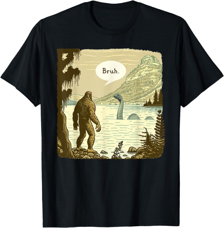 Funny Bigfoot Sasquatch Loch Ness Monster Introvert Bruh T-Shirt