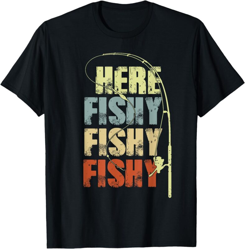 Funny Fishing-Shirt Here-Fishy Graphic T-Shirt